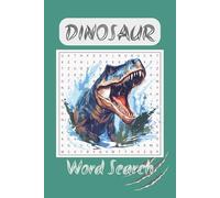 Dinosaur Word Search Puzzle Book: Word Searches with Easy to Read Print about Dinosaurs, Dinosaur Species and Dinosaur Words | 6x9 inches, 110 pages | ... Gifts for Vacations, Holidays and Free Times.
