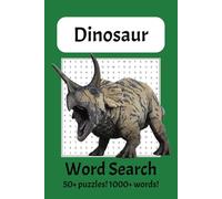 Dinosaur Word Search Puzzle Book: Word Searches with Easy to Read Print about Dinosaurs, Prehistoric Times, Jurassic Age and More | 6x9 inches, 110 ... … Gift for Vacations, Holidays and Free Times