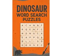 Dinosaur Word Search Puzzles: 60 Prehistoric Word Find Games | Ancient Creatures, Fossils & Science (Puzzle & Chill: Crossword & Word Search Collection)