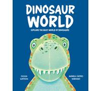 Dinosaur World : Explore the busy world of dinosaurs