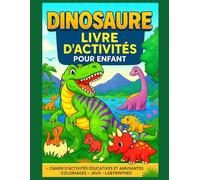 Dinosaure - Livre d’activités - Pour enfant: Cahier d’activités éducatives et ludiques pour enfants : coloriages de dinosaures, labyrinthes, points à ... plus encore ! | 50 x pages | Grand Format |