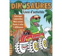 Dinosaures Livre d'activités à partir de 5 ans: Coloriages, Labyrinthes, Mots croisés, points à relier et les 7 différences et Pleins d'autres activités pour enfants.