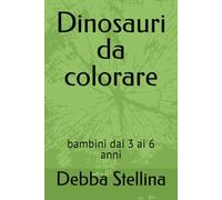 Dinosauri da colorare: bambini dai 3 ai 6 anni