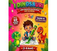 Dinosauri da Colorare per Bambini: Età: 4-8 anni, immagini su un solo lato