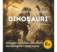 DINOSAURI: Il fantastico mondo dei DINOSAURI