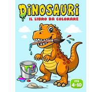 DINOSAURI il Libro da colorare: Disegni da colorare per bambini dai 4 ai 10 anni