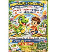 Dinosauri - Il Mio Primo Libro da Colorare e Ricalcare in Inglese e Italiano: Libro attività dinosauri bilingue: colora, impara le prime parole in ... esercizi di tracing, labirinti e memory game.