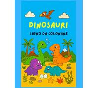 DINOSAURI: LIBRO DA COLORARE