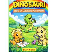 Dinosauri - Libro da Colorare per Bambini 4-6 ANNI: Album da colorare con dinosauri facili e simpatici per bambini in età prescolare e scuola dell'infanzia