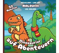 Dinosaurier auf Abenteuern 1 - Bold and Easy Malbuch für Kinder und Erwachsene: 50 Malbilder mit Hintergründen und einfachen Muster zum Ausmalen