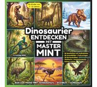 Dinosaurier entdecken mit Master MINT: Das ultimative Dino-Paket: 60 Geschichten, 60 Audios, 60 Ausmalbilder, Lexikon & 144 Suchworte für Kinder von 7-12 Jahren