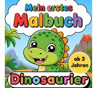 Dinosaurier Malbuch ab 3 Jahren: Große einfache Dino-Motive mit dicken Linien für kleine Kinderhände (Mein erstes Malbuch)