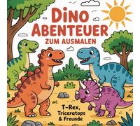 Dinosaurier Malbuch ab 4 Jahren - Ausmalbilder für kleine Dino-Fans: 50 kindgerechte Dinosaurier zum Ausmalen - Spaß und Kreativität für kleine Urzeiterforscher mit T-Rex, Triceratops & Co