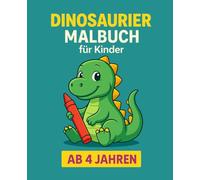 Dinosaurier Malbuch für Kinder: 30 Dinosaurier zum Ausmalen - Lustiges Malbuch für Kinder ab 4 Jahren zur Förderung von Kreativität & Konzentration