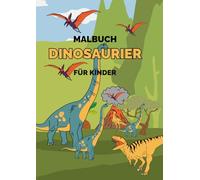 Dinosaurier Malbuch für Kinder ab 2 Jahren: Einfaches Ausmalbuch mit süßen Dino-Motiven - ideal für Kleinkinder und Vorschulkinder
