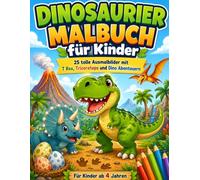 Dinosaurier Malbuch für Kinder ab 4 Jahren: Dino Malbuch für Kinder