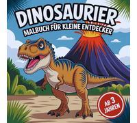 Dinosaurier Malbuch für kleine Entdecker ab 3 Jahren - 50 spannende Seiten zum Ausmalen