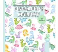 Dinosaurier Malbuch: Kindermalbuch, Mein erstes Malbuch
