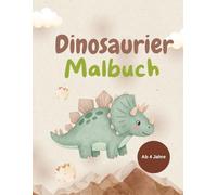 Dinosaurier Malbuch | Kreatives Malbuch ab 4 Jahre | für kleine Entdecker | niedliche Dinos zum Ausmalen