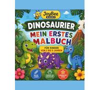 Dinosaurier: Mein Erstes Malbuch (JoyBee - Kleine Entdecker)