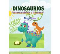 Dinosaurios Bebés: "Dinosaurios Increibles:Colorea ,Dibuja y Aprende "