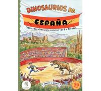 Dinosaurios de España: Libro educativo para colorear de 8 a 12 años (Aprende y Colorea)