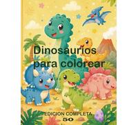 Dinosaurios Kawaii para Colorear: 50 dinosaurios adorables para colorear - Edición completa para niños de 4 a 8 años