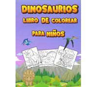 DINOSAURIOS: LIBRO DE COLOREAR PARA NIÑOS