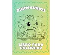 Dinosaurios - Libro Para Colorear (Libros Para Colorear)