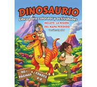 DINOSAURIOS: Libro para colorear y actividades: Incluye la misión del mapa perdido