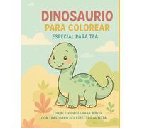 Dinosaurios para colorear: Libro educativo y divertido con dibujos grandes de dinosaurios para niños