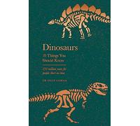 Dinosaurs: 10 Things You Should Know (Hardback) - Dr Dean Lomax Book