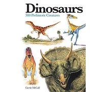 Dinosaurs: 300 Prehistoric Creatures (Mini Encylopedia)