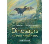 Dinosaurs : A Concise Natural History