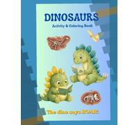 Dinosaurs Activity & Coloring book: Fun dinosaur coloring & activity book for ages 5-8