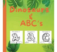 Dinosaurs and ABC's: Educational coloring book with dinosaur shaped letters for children ages 1-12