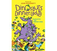 Dinosaurs and Dinner Ladies: Poems