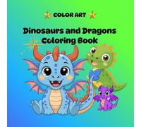 Dinosaurs and Dragons Coloring Book (Color Art)