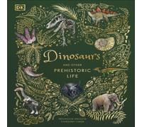 Dinosaurs and Other Prehistoric Life Hardback Book Prof Anusuya Chinsamy-Turan Multi One Size