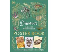 DK – Dinosaurs and Other Prehistoric Life Poster Book – With More Than 30 Reversible Tear-Out Posters