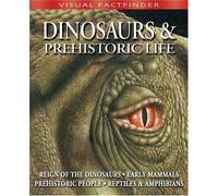 Dinosaurs and Prehistoric Life (Visual Factfinder S.)