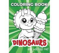 Dinosaurs are just like me! Coloring book for kids from 4 years old