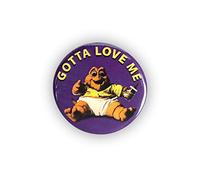 Dinosaurs Baby Sinclair Button Pin | "Gotta Love Me" | Measures 1.25 Inches
