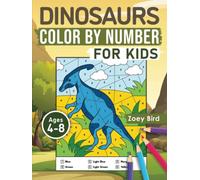 Dinosaurs Color by Number for Kids: Coloring Activity for Ages 4 - 8