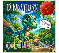 Dinosaurs Coloring Book: Dinosaur Coloring Book for Kids - 100 Bold and Easy-to-Color Pages with Adorable Dinosaurs, Perfect for Toddlers, Preschoolers, and Young Artists!
