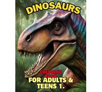 Dinosaurs Coloring Book for Adults & Teens