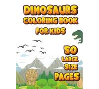 Dinosaurs: coloring book for kids