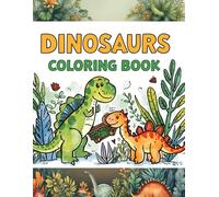 Dinosaurs coloring book: Fun and Easy Dinosaur Coloring Pages for Kids