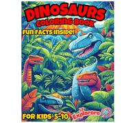 Dinosaurs Coloring Book with Fun Facts: Creative and Educational Activity Book with Kid-Friendly Illustrations and Cool Dino Facts! (Workbook by Lil Explorers)