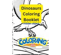 Dinosaurs Coloring Booklet: Find the hidden object